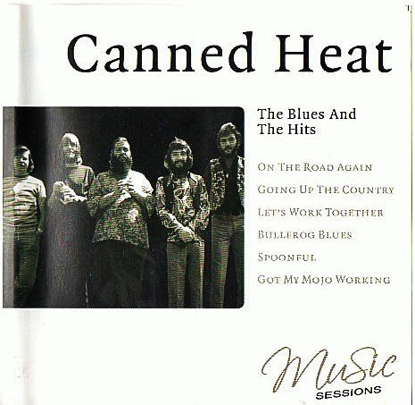Canned Heat : The Blues and the Hits